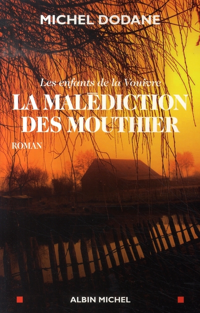 LA MALEDICTION DES MOUTHIER - LES ENFANTS DE LA VOUIVRE - TOME 3