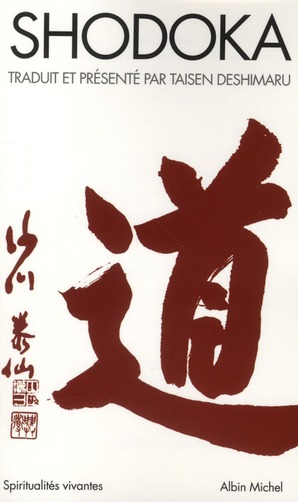 SPIRITUALITES VIVANTES POCHE - T247 - SHODOKA - LE CHANT DE L'IMMEDIAT SATORI
