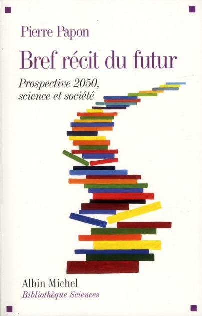 BREF RECIT DU FUTUR - PROSPECTIVE 2050, SCIENCE ET SOCIETE