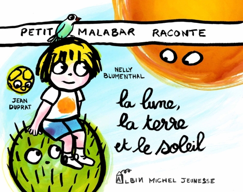 PETIT MALABAR RACONTE LA LUNE, LA TERRE ET LE SOLEIL