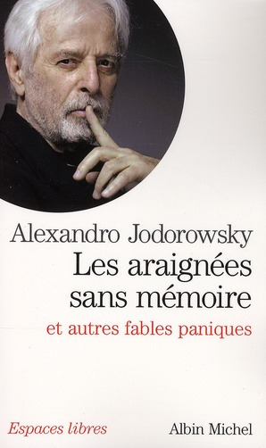 LES ARAIGNEES SANS MEMOIRE - ET AUTRES FABLES PANIQUES