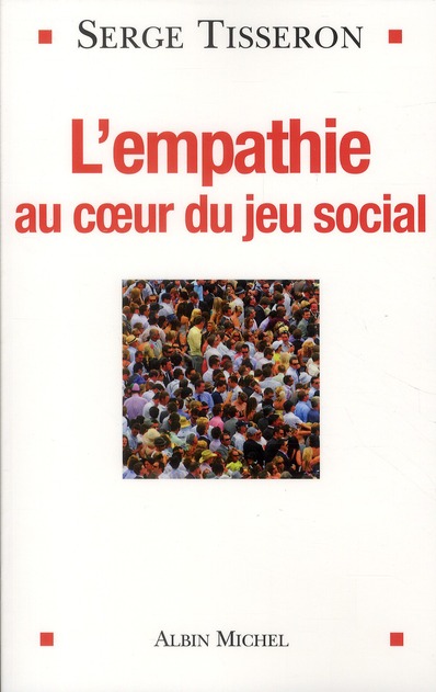 L'EMPATHIE AU COEUR DU JEU SOCIAL - VIVRE ENSEMBLE OU MOURIR