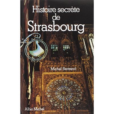 HISTOIRE SECRETE DE STRASBOURG