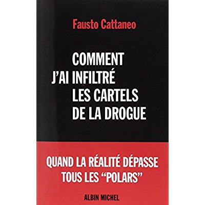 COMMENT J'AI INFILTRE LES CARTELS DE LA DROGUE