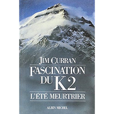FASCINATION DU K2 - L'ETE MEURTRIER