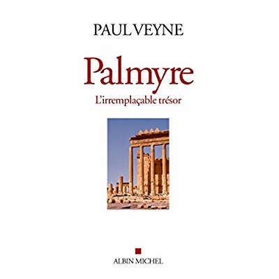 PALMYRE, L'IRREMPLACABLE TRESOR