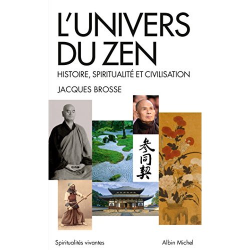 L'UNIVERS DU ZEN - HISTOIRE, SPIRITUALITE ET CIVILISATION