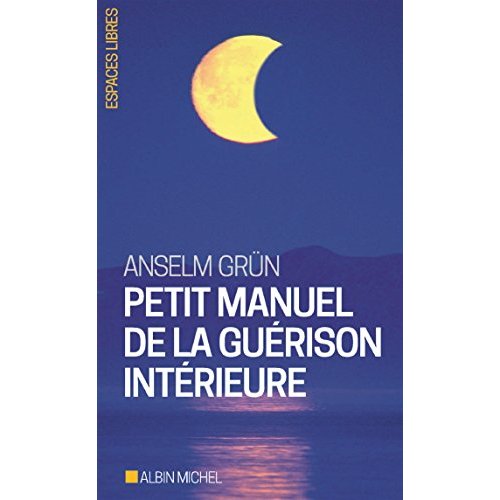 ESPACES LIBRES - T258 - PETIT MANUEL DE LA GUERISON INTERIEURE