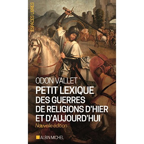 PETIT LEXIQUE DES GUERRES DE RELIGION D'HIER ET D'AUJOURD'HUI