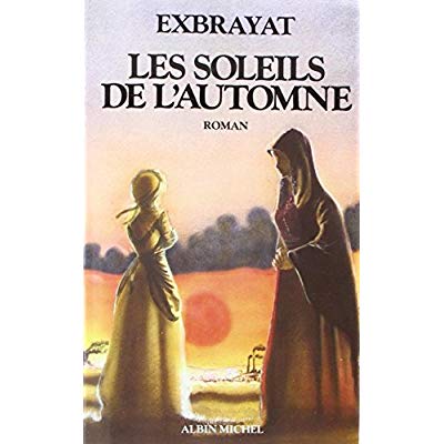 LES SOLEILS DE L'AUTOMNE - LES BONHEURS COURTS - TOME 3