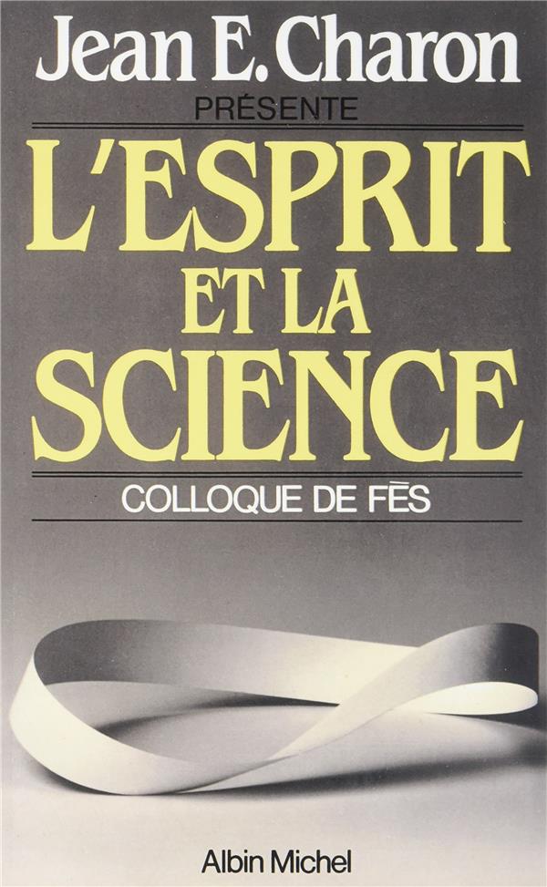 L'ESPRIT ET LA SCIENCE - COLLOQUE DE FES