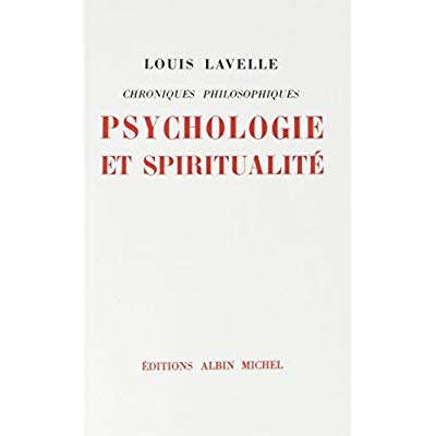 PSYCHOLOGIE ET SPIRITUALITE - CHRONIQUES PHILOSOPHIQUES