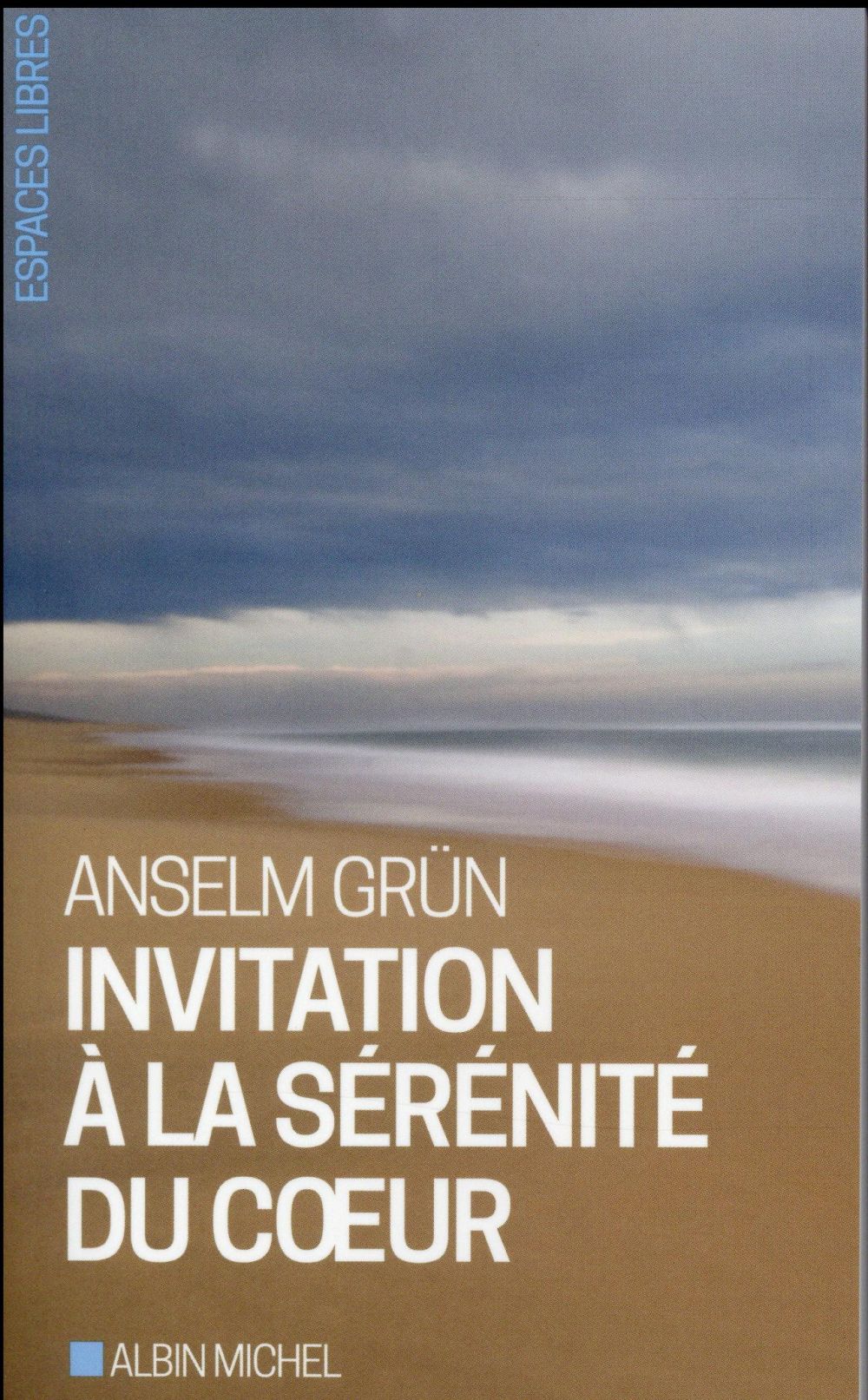 ESPACES LIBRES - T263 - INVITATION A LA SERENITE DU COEUR