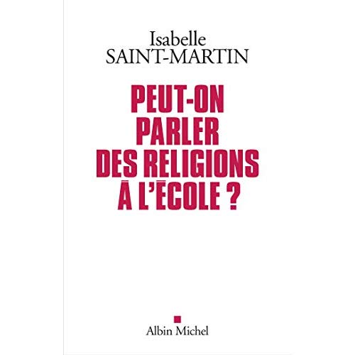PEUT-ON PARLER DES RELIGIONS A L'ECOLE ?