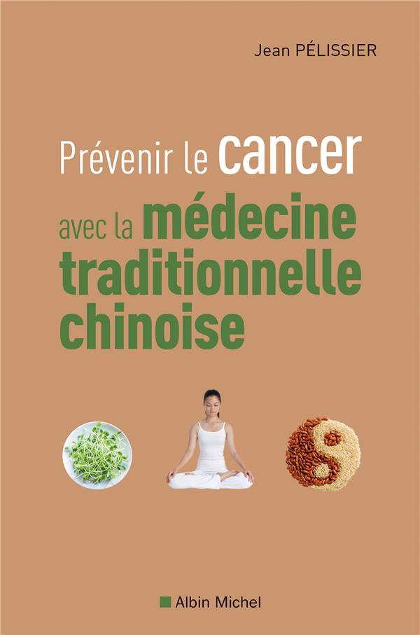 PREVENIR LE CANCER AVEC LA MEDECINE TRADITIONNELLE CHINOISE