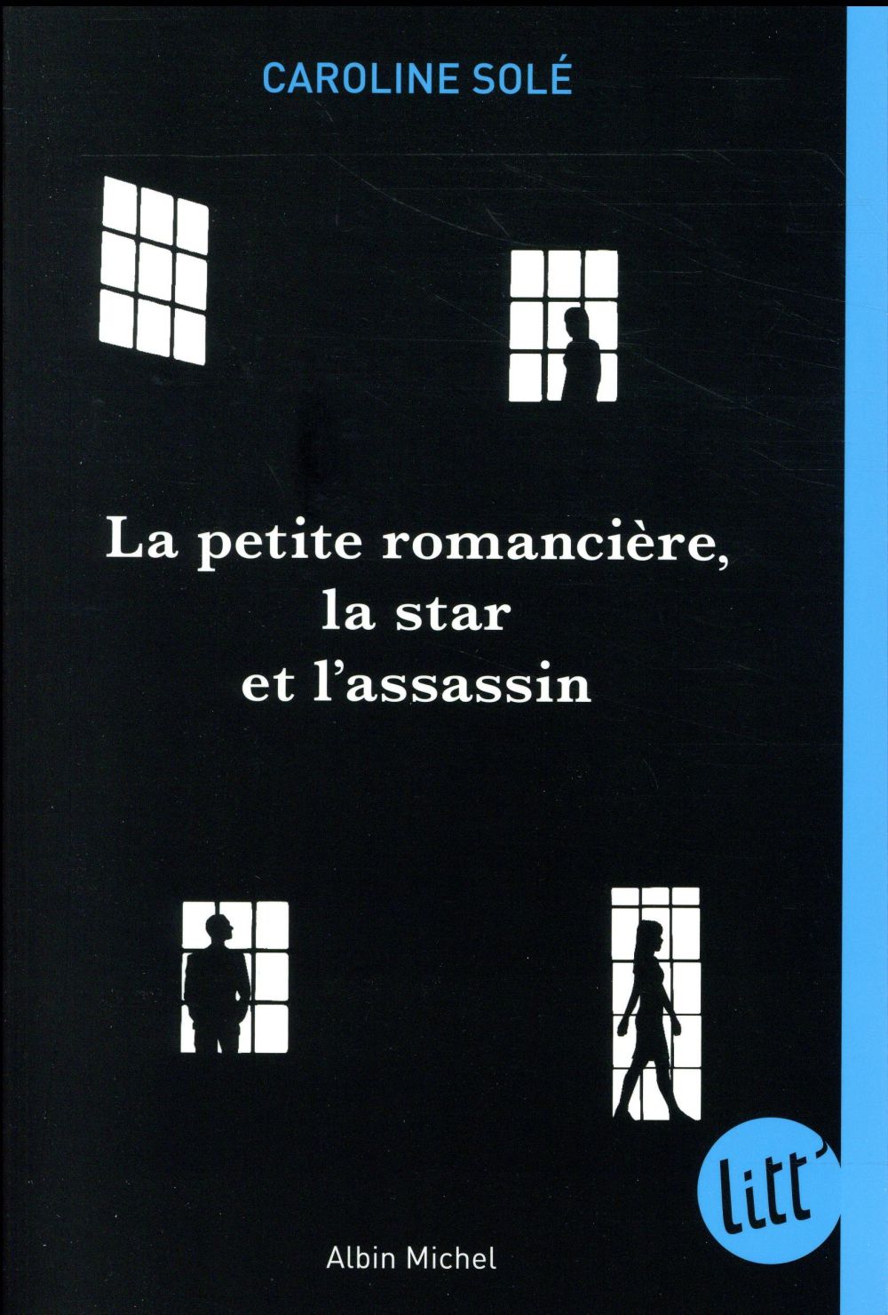LA PETITE ROMANCIERE, LA STAR ET L'ASSASSIN