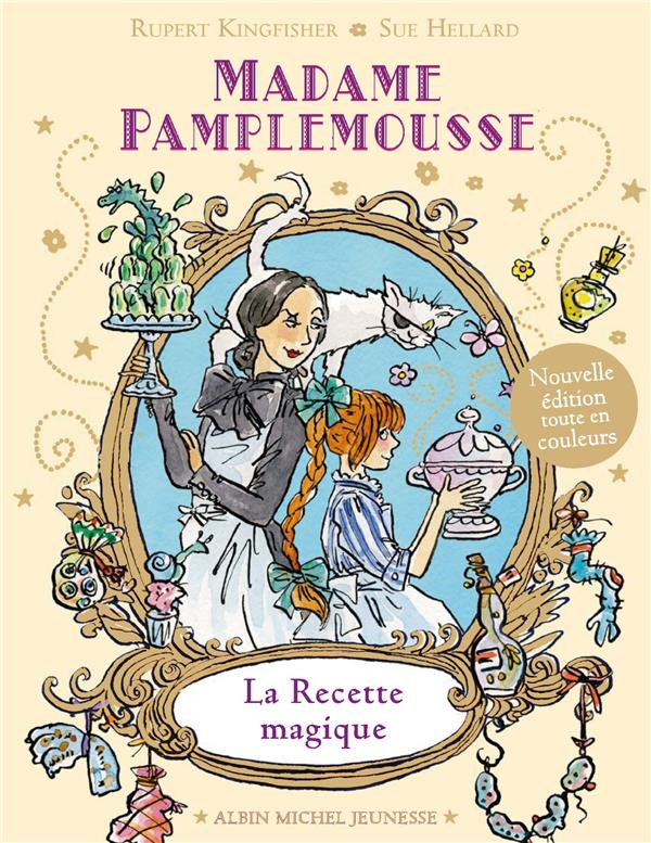MADAME PAMPLEMOUSSE - LA RECETTE MAGIQUE - TOME 1