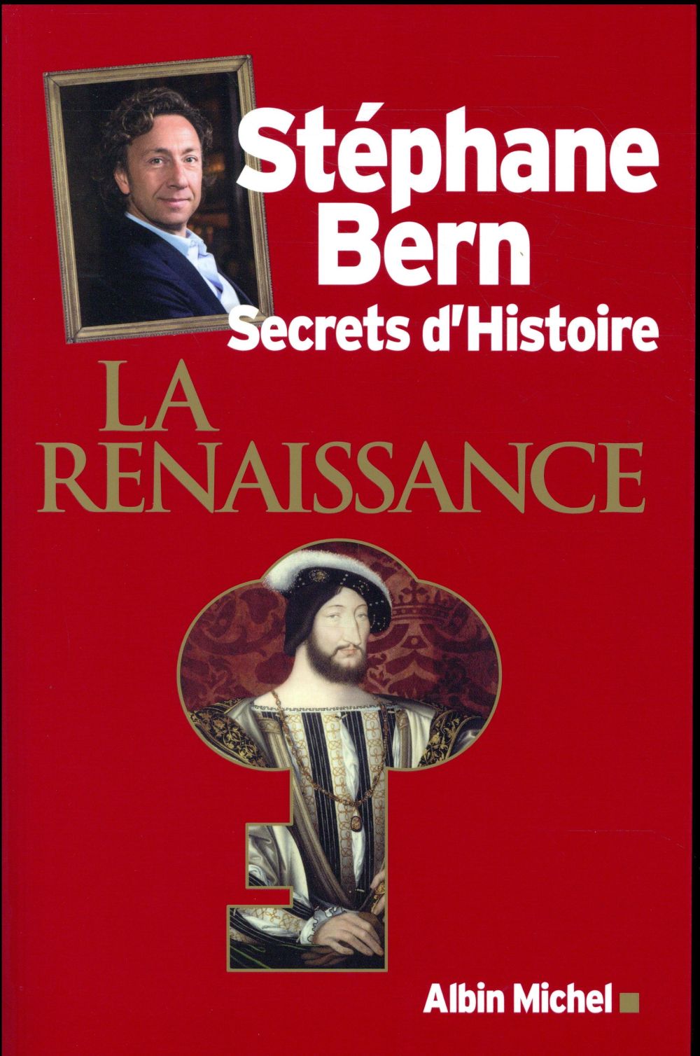 SECRETS D'HISTOIRE - LA RENAISSANCE