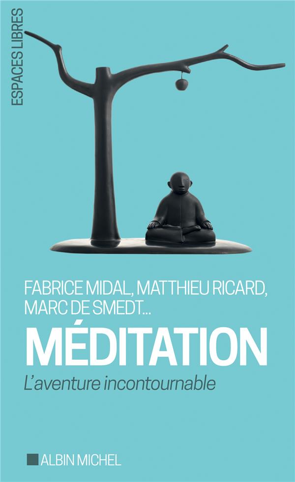 MEDITATION - L'AVENTURE INCONTOURNABLE