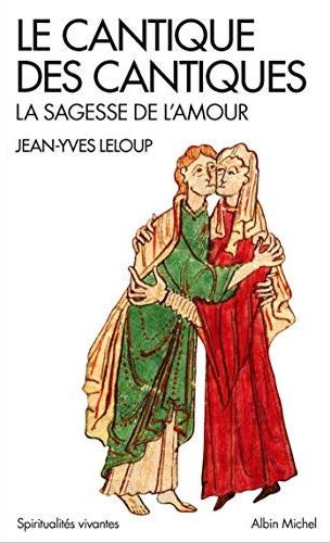 LE CANTIQUE DES CANTIQUES - LA SAGESSE DE L'AMOUR