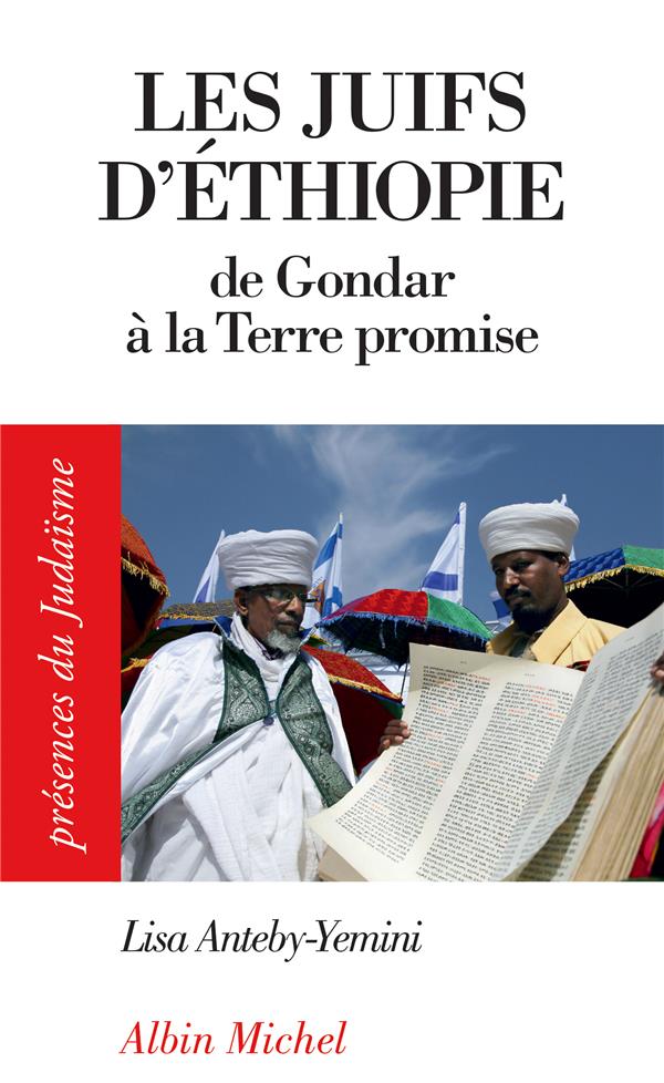 LES JUIFS D'ETHIOPIE - DE GONDAR A LA TERRE PROMISE