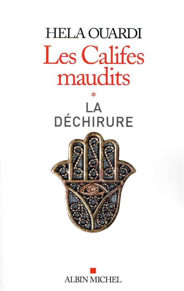 LES CALIFES MAUDITS VOL1 - VOLUME 1 : LA DECHIRURE