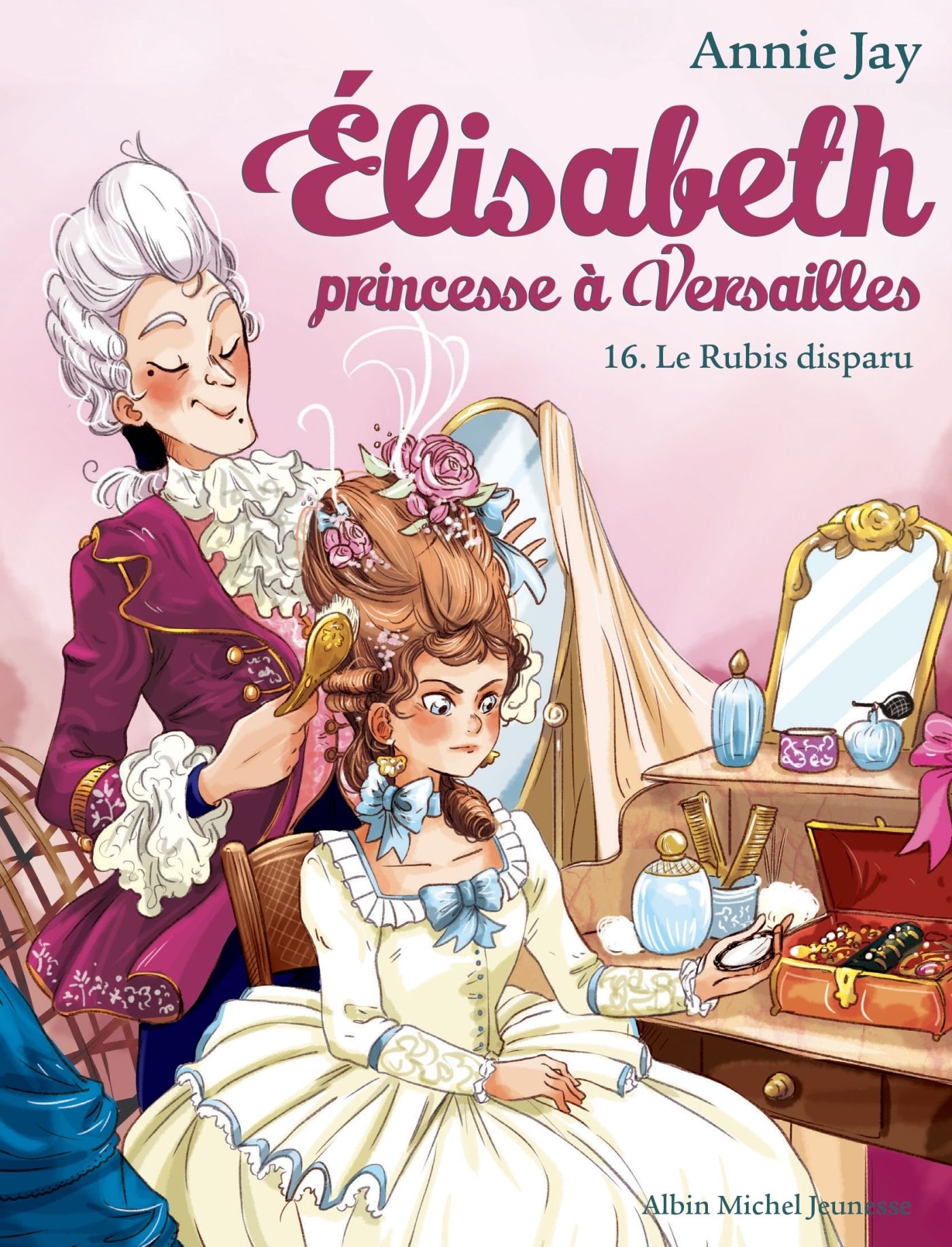 ELISABETH T16 LE RUBIS DISPARU - ELISABETH, PRINCESSE A VERSAILLES - TOME 16