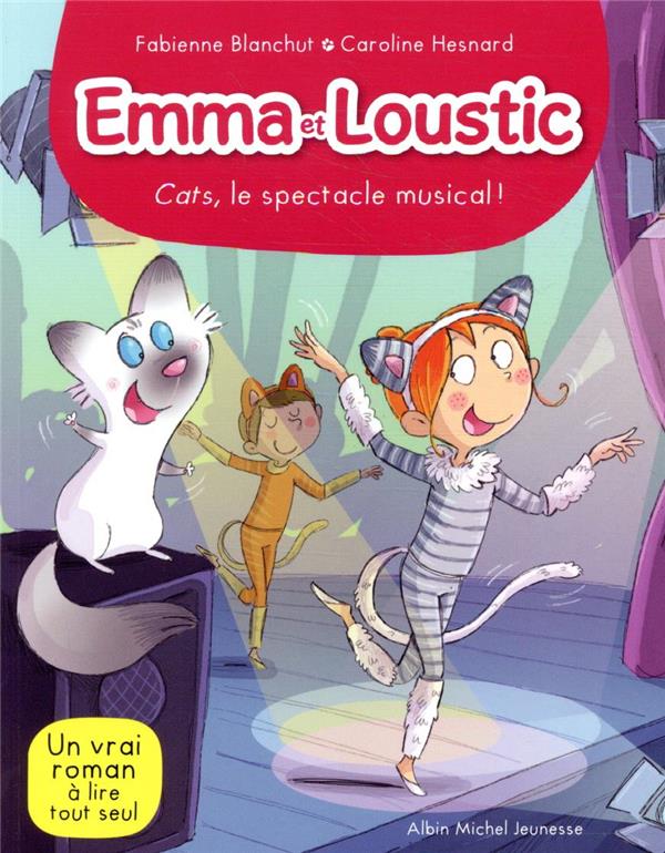 EMMA ET LOUSTIC T16- CATS LE SPECTACLE MUSICAL ! - EMMA ET LOUSTIC - TOME 16