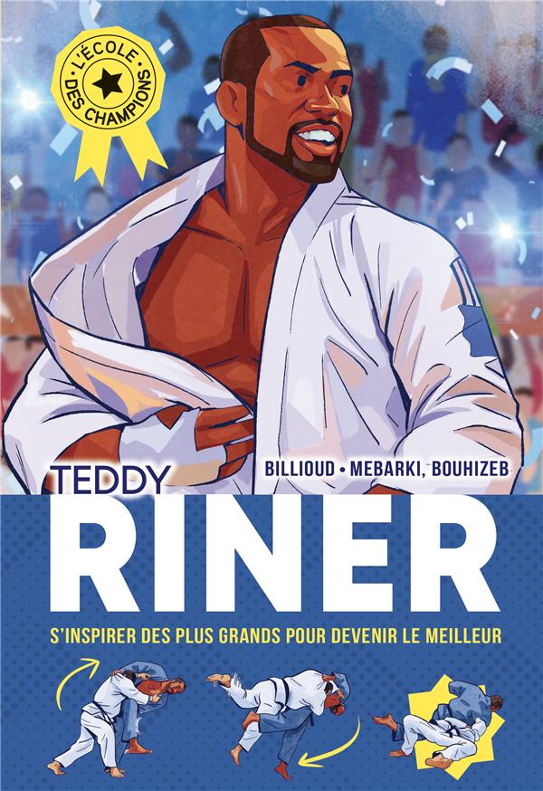 TEDDY RINER - L'ECOLE DES CHAMPIONS - TOME 1