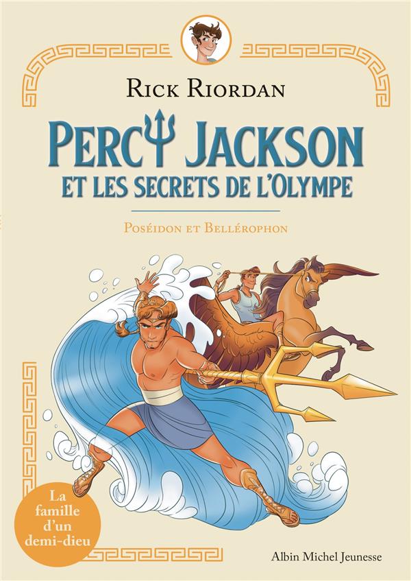 POSEIDON ET BELLEROPHON - PERCY JACKSON ET LES SECRETS DE L'OLYMPE - TOME 4