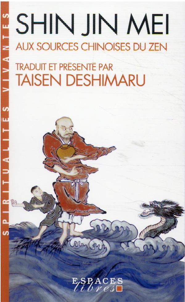 SHIN JIN MEI - AUX SOURCES CHINOISES DU ZEN