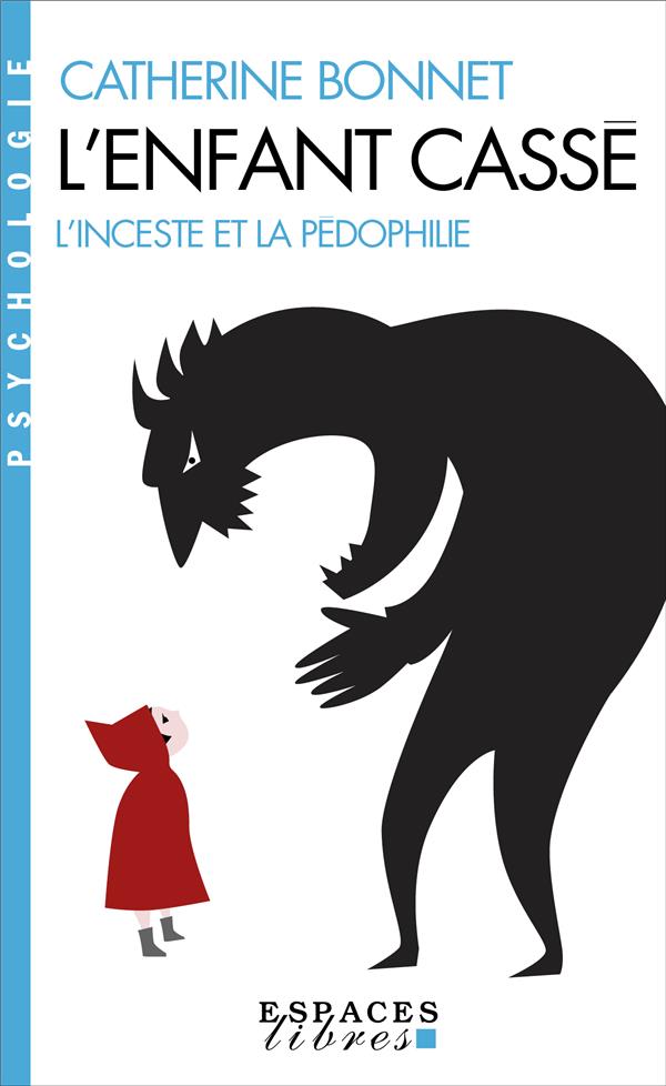 L'ENFANT CASSE - L'INCESTE ET LA PEDOPHILIE