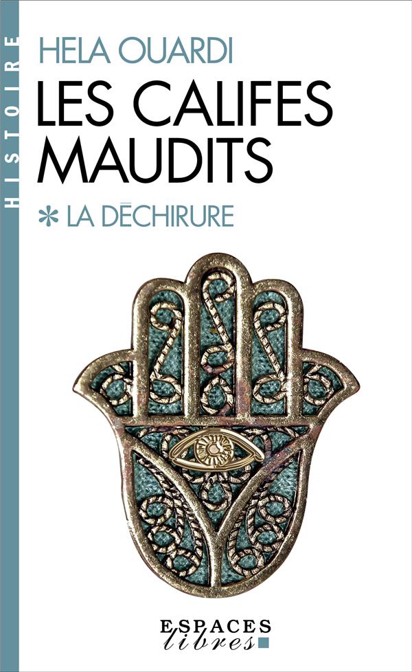 LA DECHIRURE - LES CALIFES MAUDITS - VOLUME 1