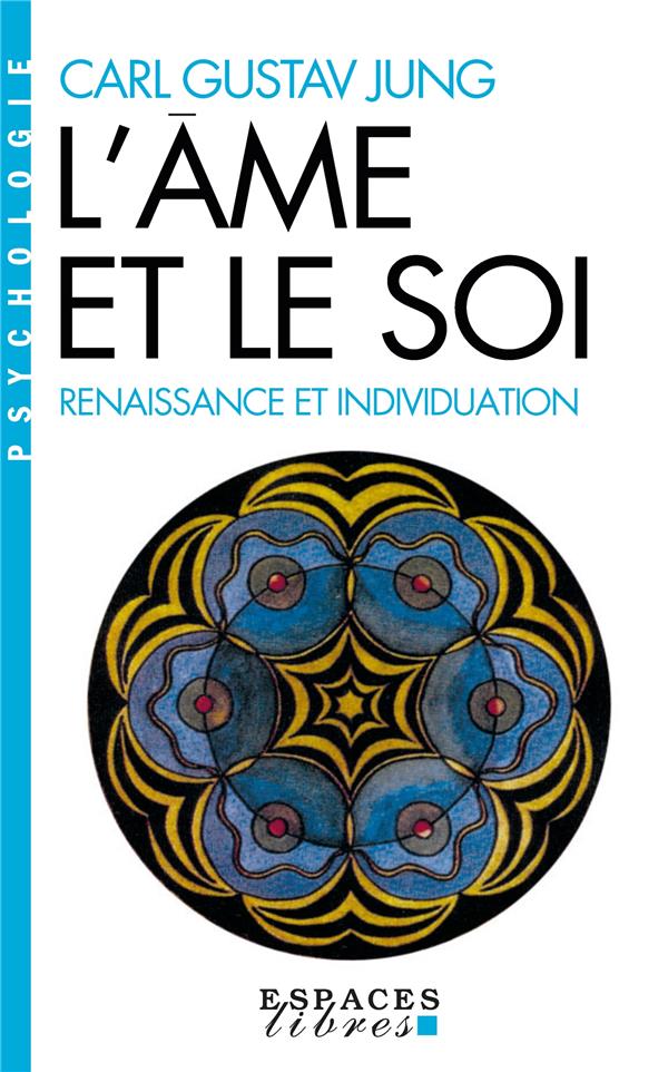 L'AME ET LE SOI (ESPACES LIBRES - PSYCHOLOGIE)
