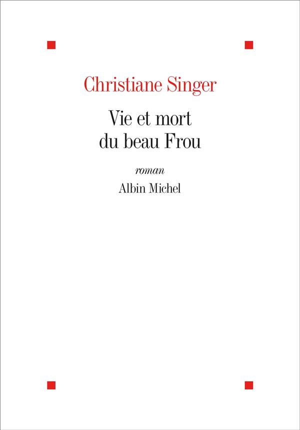 VIE ET MORT DU BEAU FROU (EDITION 2022)