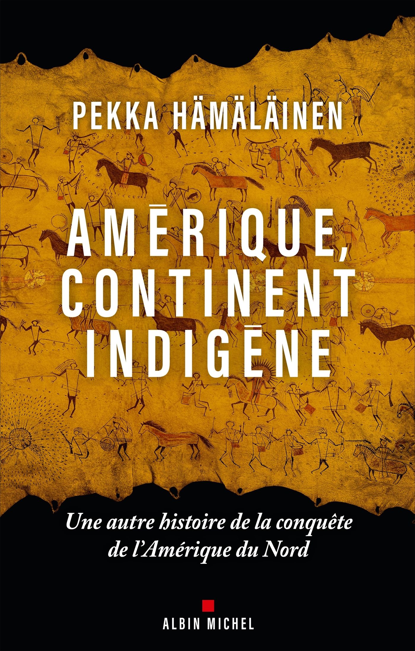 AMERIQUE, CONTINENT INDIGENE - UNE AUTRE HISTOIRE DE LA CONQUETE DE L'AMERIQUE DU NORD