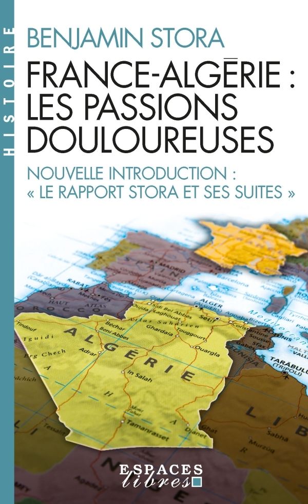 FRANCE-ALGERIE, LES PASSIONS DOULOUREUSES (ESPACES LIBRES - HISTOIRE)