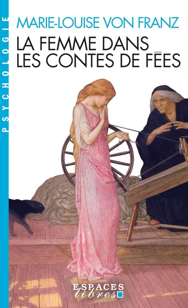 LA FEMME DANS LES CONTES DE FEES (EDITION 2023)(ESPACES LIBRES - PSYCHOLOGIE)