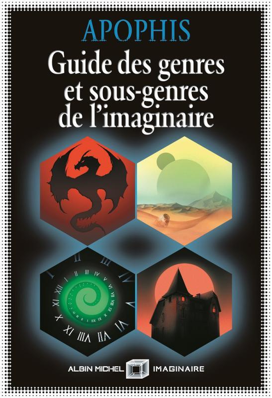 GUIDE DES GENRES ET SOUS-GENRES DE L'IMAGINAIRE (EDITION 2022)