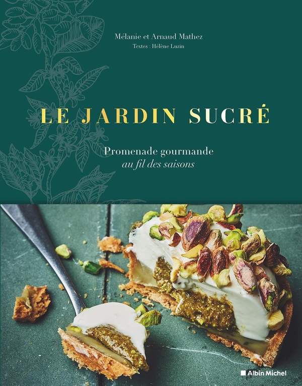 LE JARDIN SUCRE - PROMENADE GOURMANDE AU FIL DES SAISONS