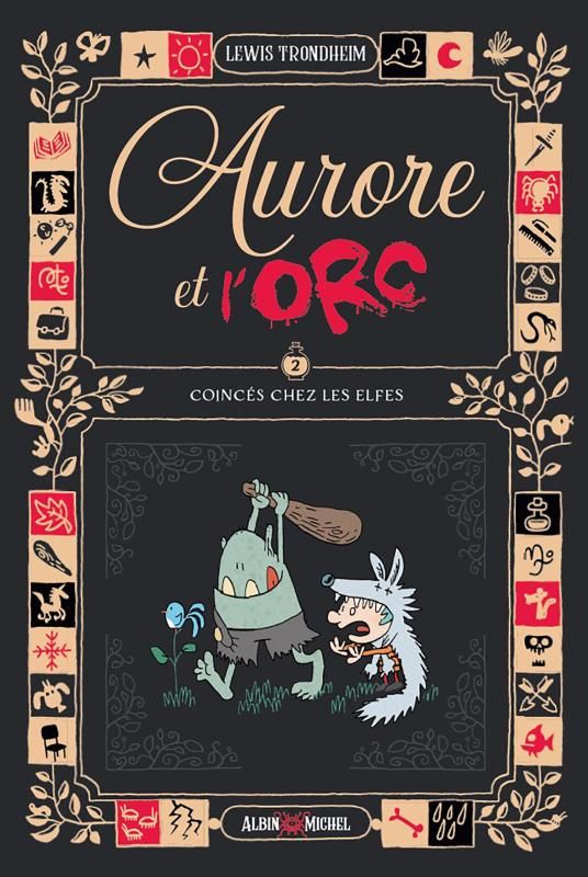 AURORE ET L'ORC - TOME 2 - COINCES CHEZ LES ELFES