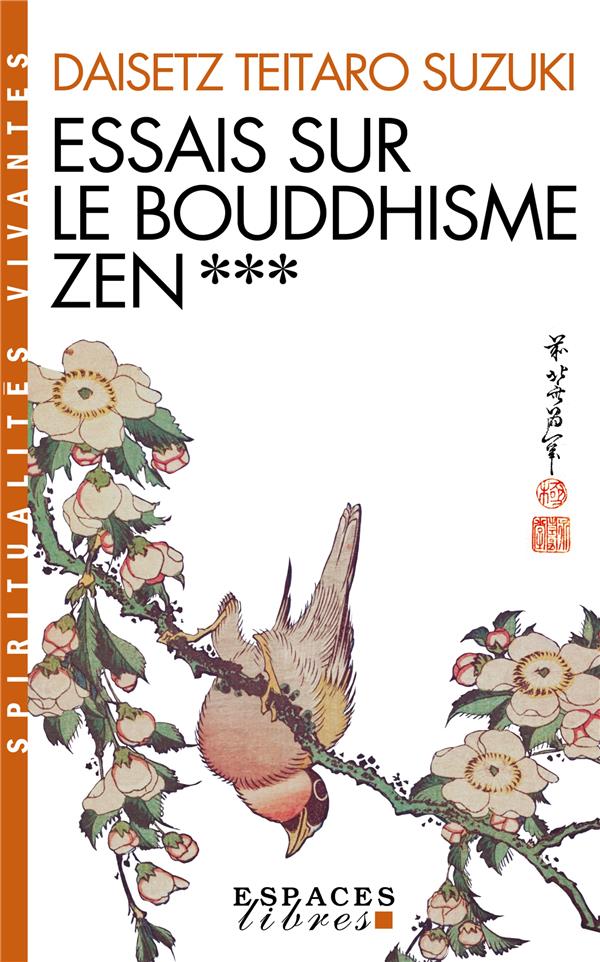ESSAIS SUR LE BOUDDHISME ZEN T3 (ESPACES LIBRES - SPIRITUALITES VIVANTES)