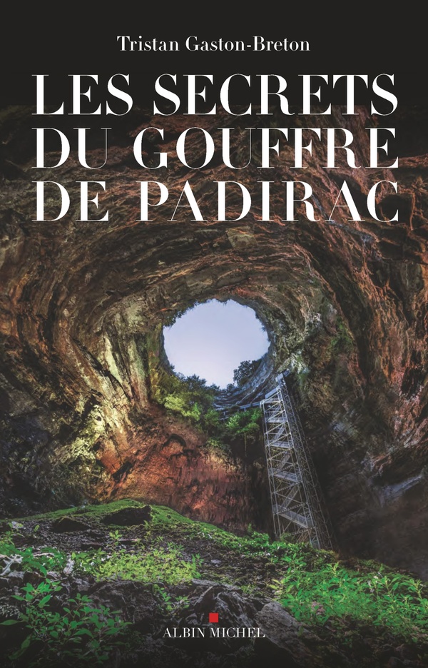 LES SECRETS DU GOUFFRE DE PADIRAC