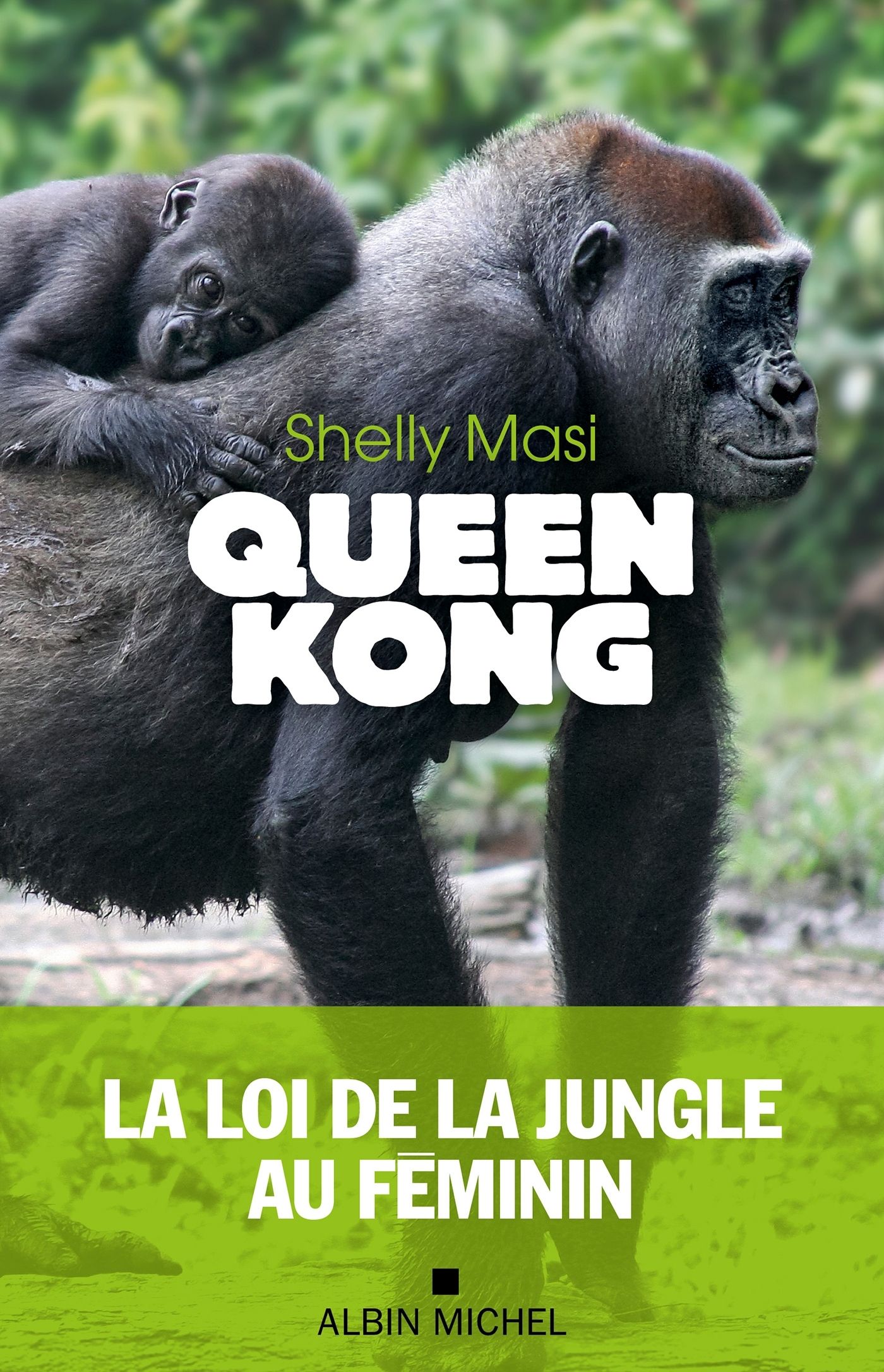 QUEEN KONG - LA LOI DE LA JUNGLE AU FEMININ