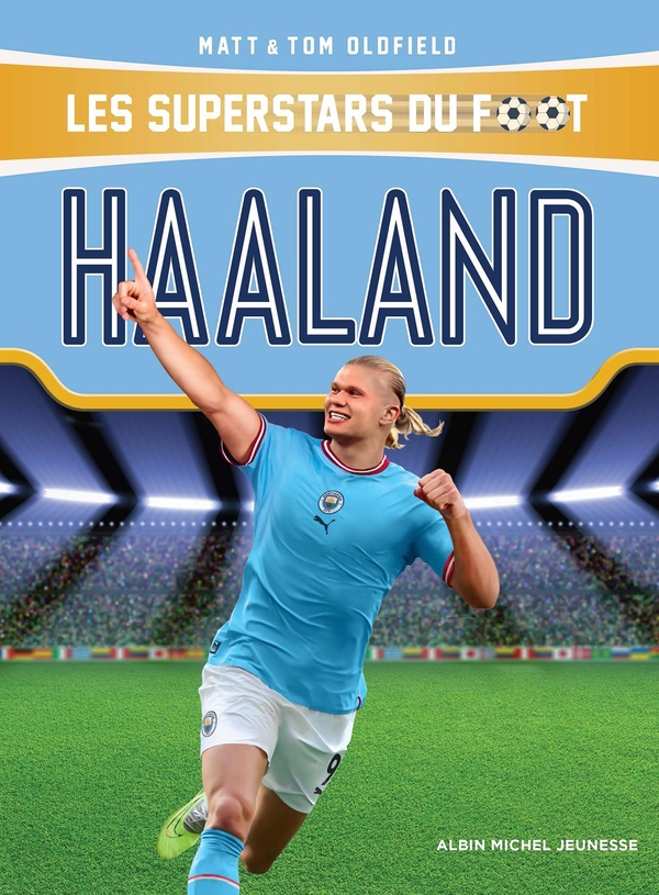 LES SUPERSTARS DU FOOT : HAALAND
