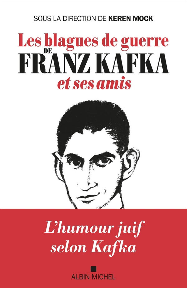 LES BLAGUES DE GUERRE DE FRANZ KAFKA ET SES AMIS