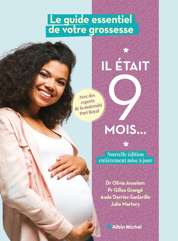 IL ETAIT 9 MOIS (EDITION 2024) - LE GUIDE ESSENTIEL DE VOTRE GROSSESSE