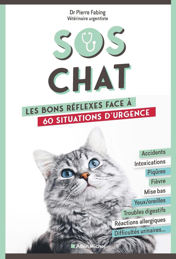 SOS CHAT - LES BONS REFLEXES FACE A 60 SITUATIONS D'URGENCE