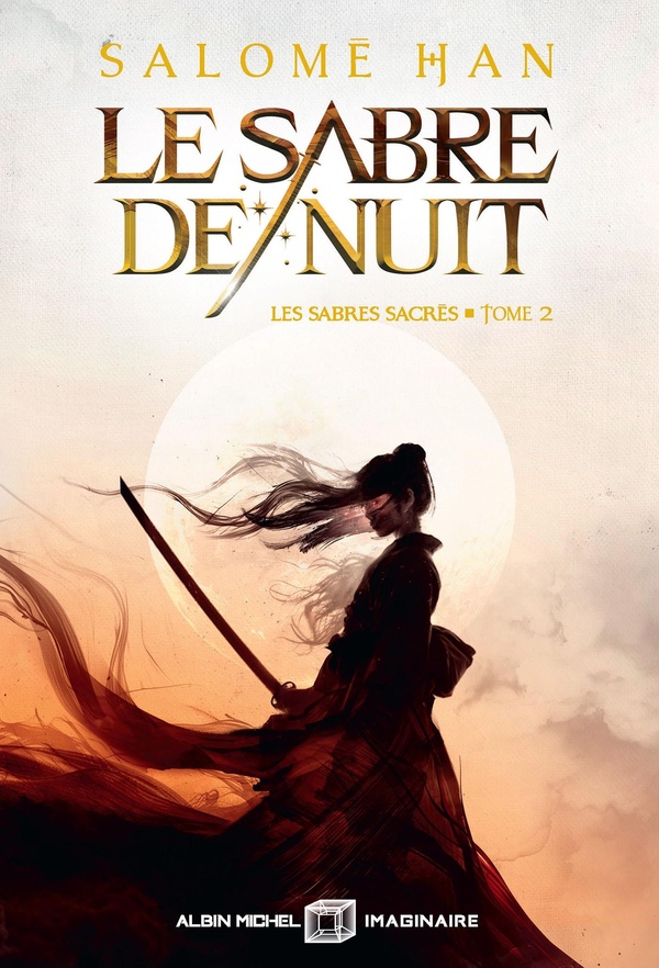 LE SABRE DE NUIT - LES SABRES SACRES T2