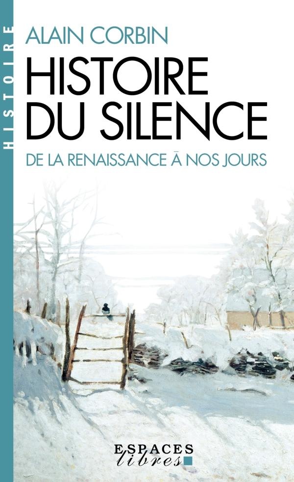 HISTOIRE DU SILENCE (ESPACES LIBRES - HISTOIRE)